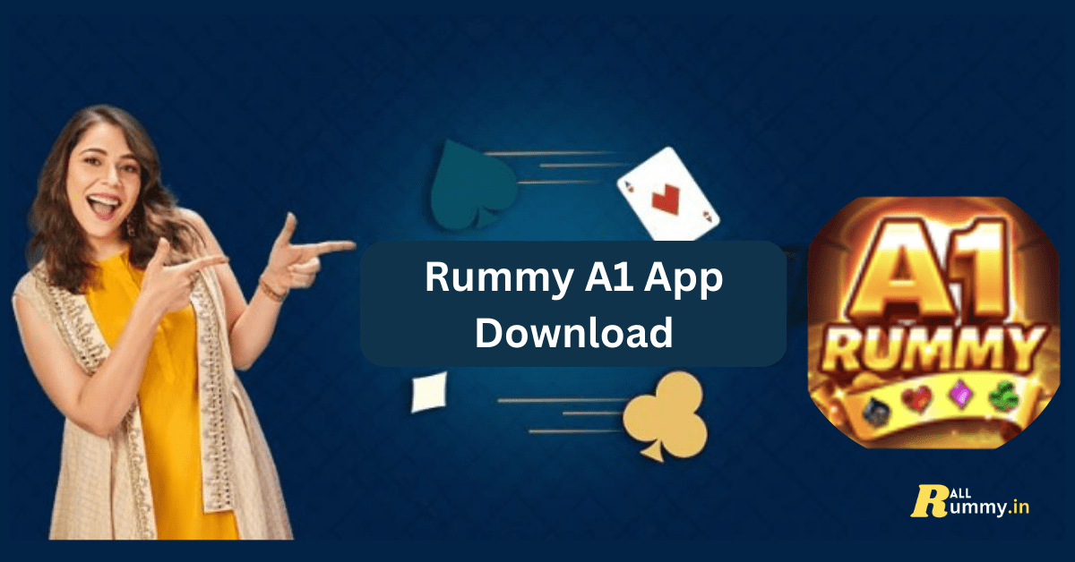 Rummy A1 App Download