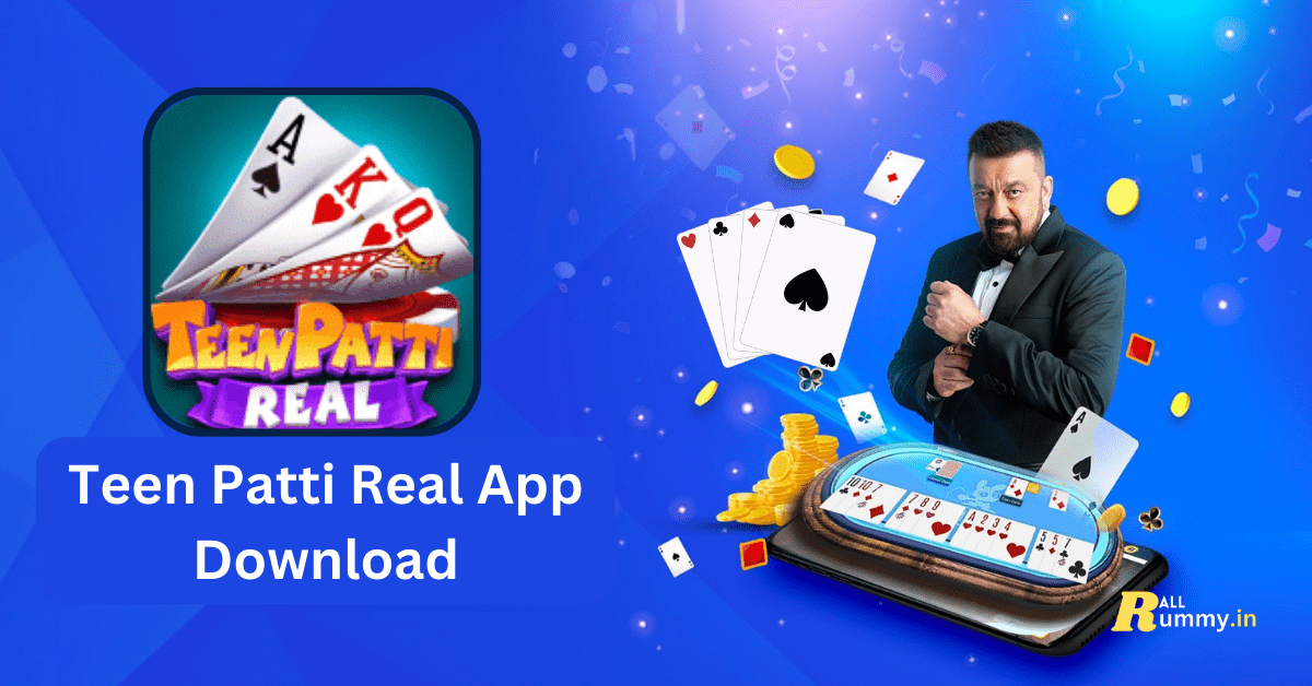 Teen Patti Real App Download