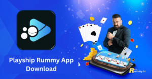 Playship Rummy App Download